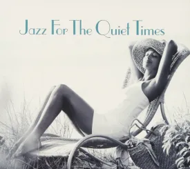 Jazz For The Quiet Times